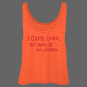 I Can't Even - Ladies' Flowy Boxy Tank
